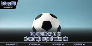 Kèo Châu Âu 1x2 là gì