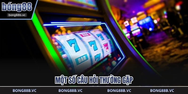 Một số câu hỏi thường gặp