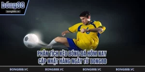 Phân tích kèo bóng đá hôm nay