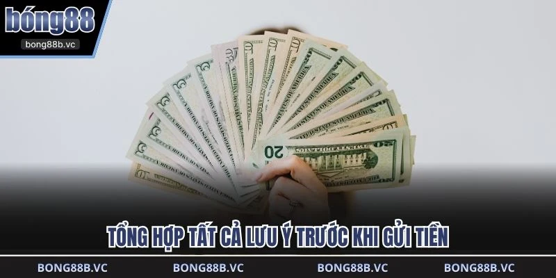 Tổng hợp tất cả lưu ý trước khi gửi tiền